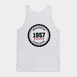 Making history since 1957 badge Tank Top